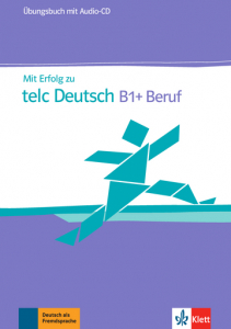 Mit Erfolg zu telc Deutsch B1 + BerufÜbungsbuch + Audio-CD